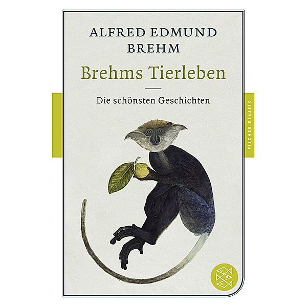 Brehms Tierleben, Die schönsten Geschichten, Alfred E. Brehm