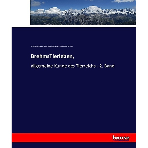 BrehmsTierleben,, Alfred E. Brehm, Ernst Ludwig Taschenberg, Eduard O. Schmidt