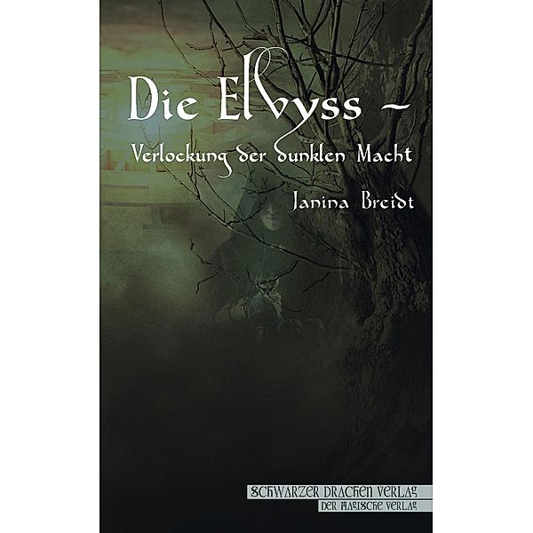 Breidt, J: Elvyss - Verlockung der dunklen Macht, Janina Breidt