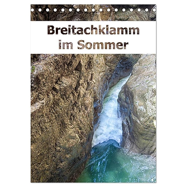 Breitachklamm im Sommer (Tischkalender 2024 DIN A5 hoch), CALVENDO Monatskalender, Liselotte Brunner-Klaus