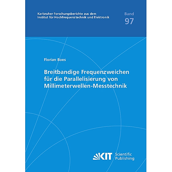 Breitbandige Frequenzweichen für die Parallelisierung von Millimeterwellen-Messtechnik, Florian Klaus Boes