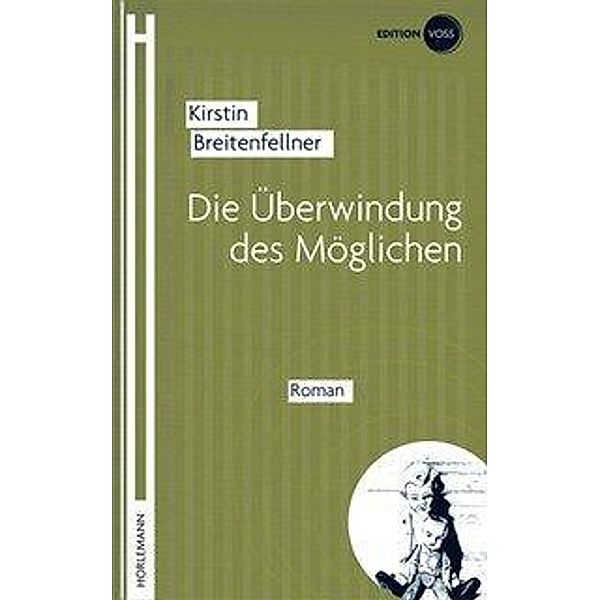 Breitenfellner, K: Überwindung des Möglichen, Kirstin Breitenfellner