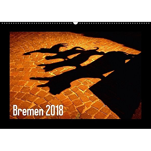 Bremen 2018 (Wandkalender 2018 DIN A2 quer), Lucy M. Laube