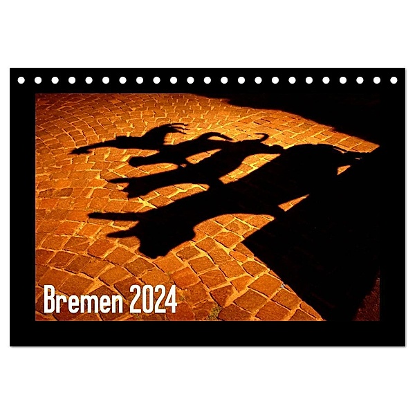 Bremen 2024 (Tischkalender 2024 DIN A5 quer), CALVENDO Monatskalender, Lucy M. Laube