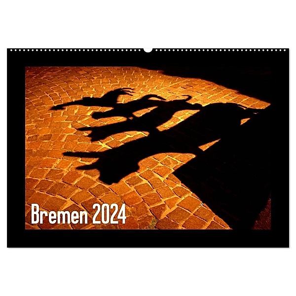 Bremen 2024 (Wandkalender 2024 DIN A2 quer), CALVENDO Monatskalender, Lucy M. Laube