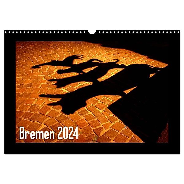 Bremen 2024 (Wandkalender 2024 DIN A3 quer), CALVENDO Monatskalender, Lucy M. Laube