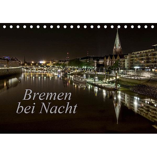 Bremen bei Nacht (Tischkalender 2019 DIN A5 quer), Paulo Pereira