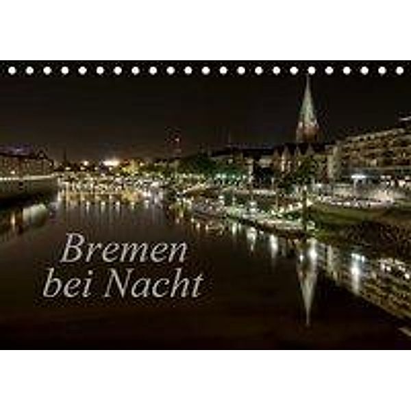 Bremen bei Nacht (Tischkalender 2020 DIN A5 quer), Paulo Pereira