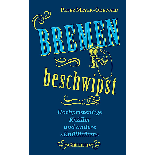 Bremen beschwipst, Peter Meyer-Odewald