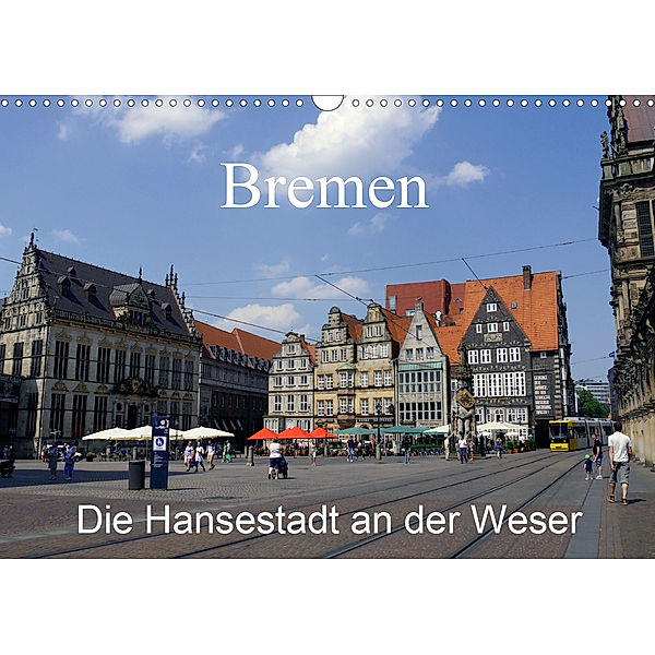 Bremen - Die Hansestadt an der Weser (Wandkalender 2020 DIN A3 quer), Frank Gayde