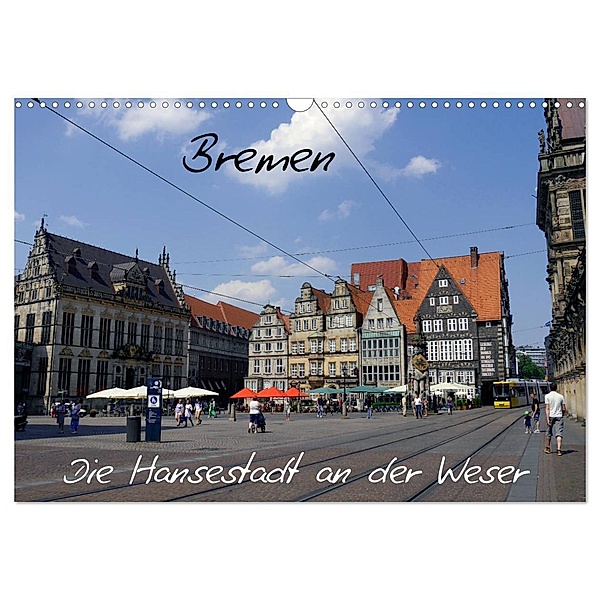 Bremen - Die Hansestadt an der Weser (Wandkalender 2024 DIN A3 quer), CALVENDO Monatskalender, Frank Gayde