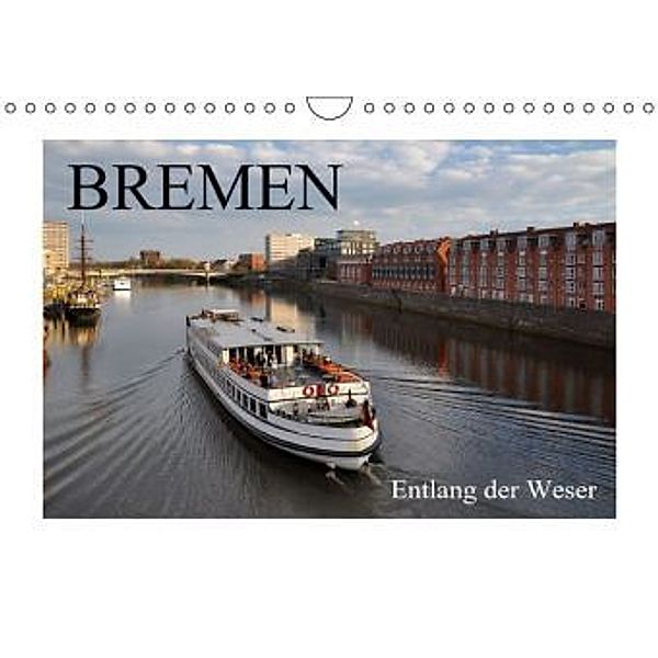 BREMEN/Entlang der Weser (Wandkalender 2015 DIN A4 quer), Herbert Boekhoff