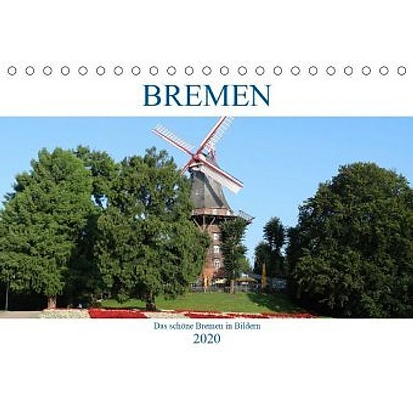 Bremen Heute (Tischkalender 2020 DIN A5 quer)