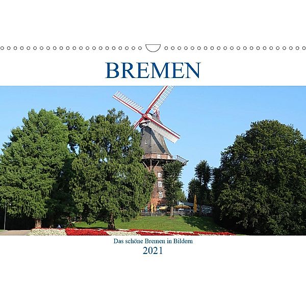 Bremen Heute (Wandkalender 2021 DIN A3 quer), ShirtScene