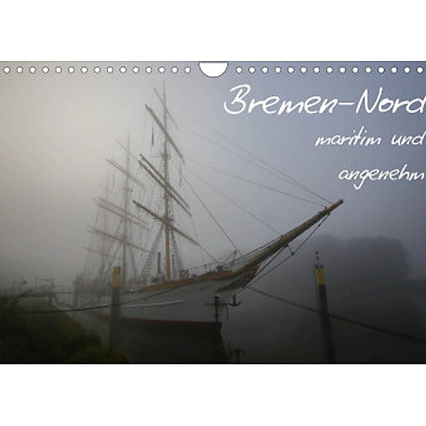 Bremen-Nord - maritim und angenehm (Wandkalender 2022 DIN A4 quer), rsiemer