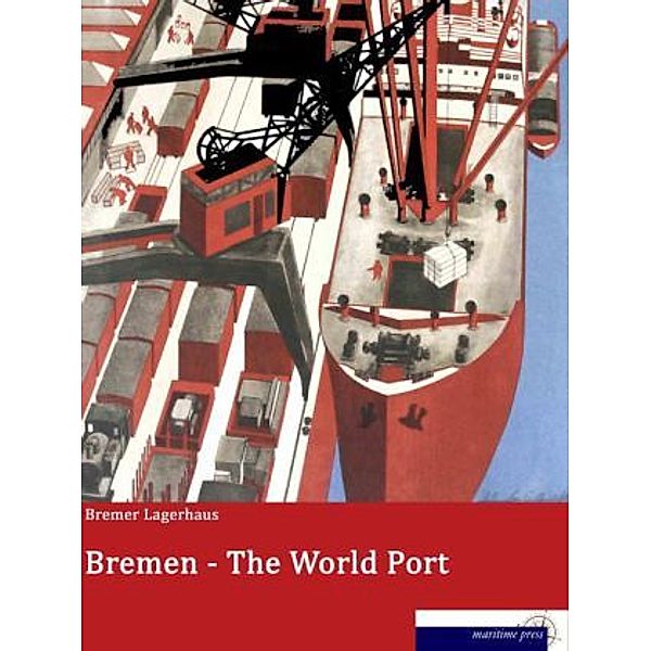 Bremen - The World Port, Bremer Lagerhaus