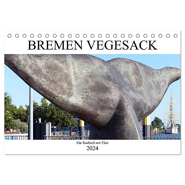 Bremen Vegesack - Ein Stadtteil mit Flair (Tischkalender 2024 DIN A5 quer), CALVENDO Monatskalender, Happyroger