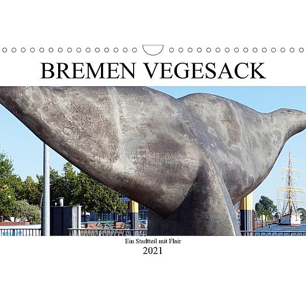 Bremen Vegesack - Ein Stadtteil mit Flair (Wandkalender 2021 DIN A4 quer), Happyroger