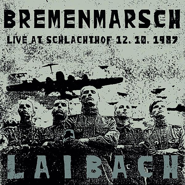 Bremenmarsch (Live At Schlachthof 12.10.1987), Laibach