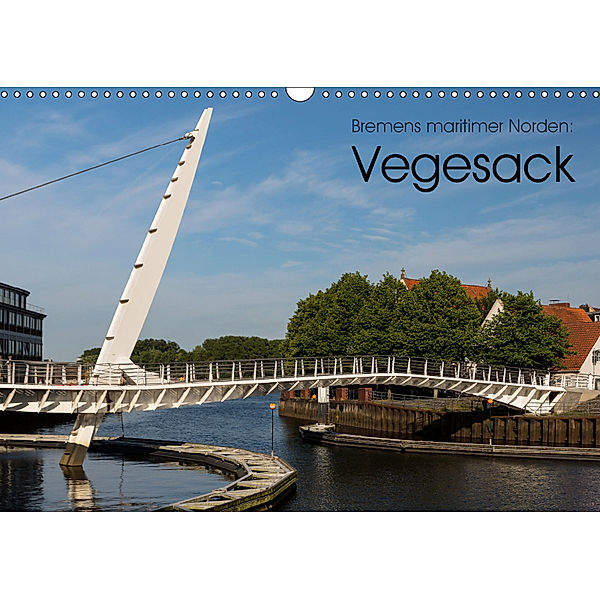 Bremens maritimer Norden: Vegesack (Wandkalender 2019 DIN A3 quer), rsiemer