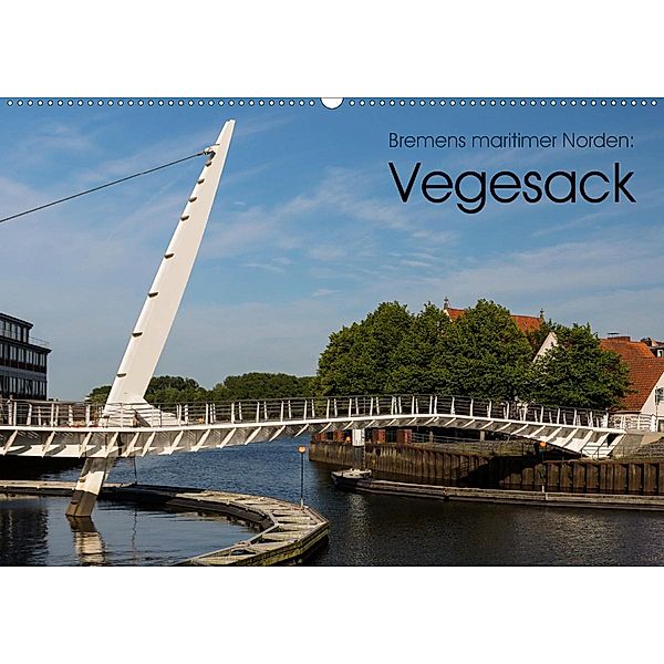 Bremens maritimer Norden: Vegesack (Wandkalender 2020 DIN A2 quer)