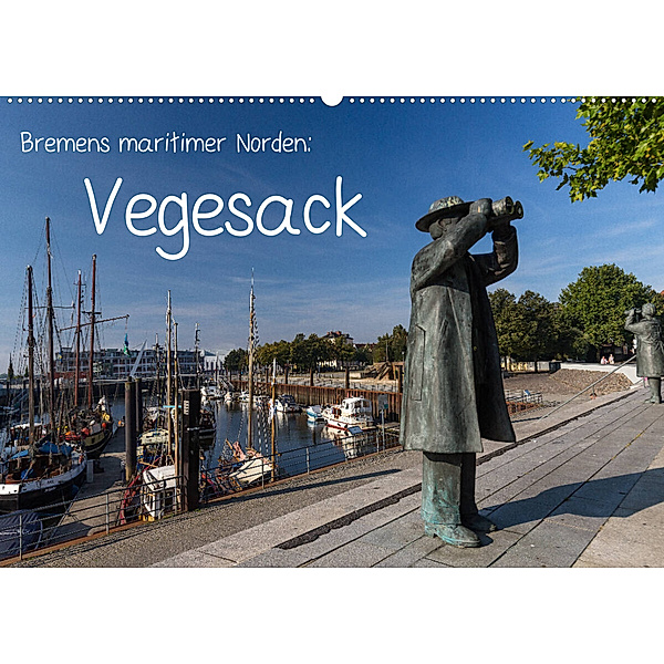 Bremens maritimer Norden: Vegesack (Wandkalender 2023 DIN A2 quer), rsiemer