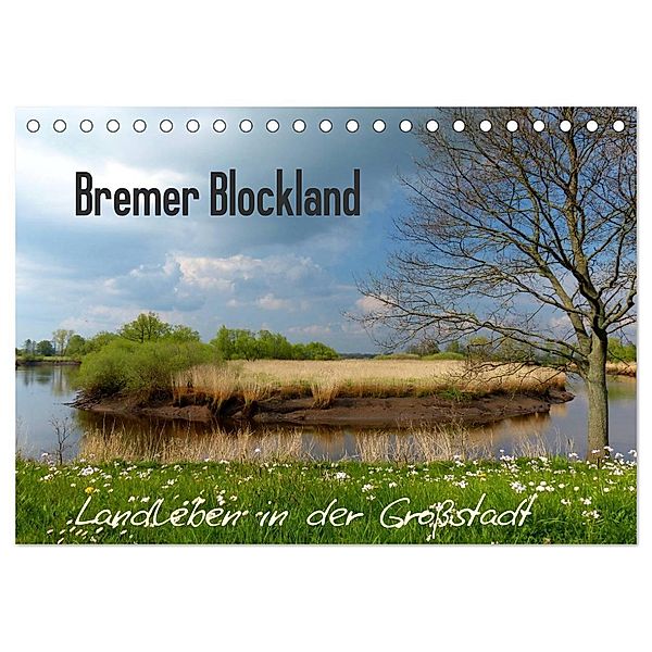 Bremer Blockland - Landleben in der Großstadt (Tischkalender 2024 DIN A5 quer), CALVENDO Monatskalender, Lucy M. Laube