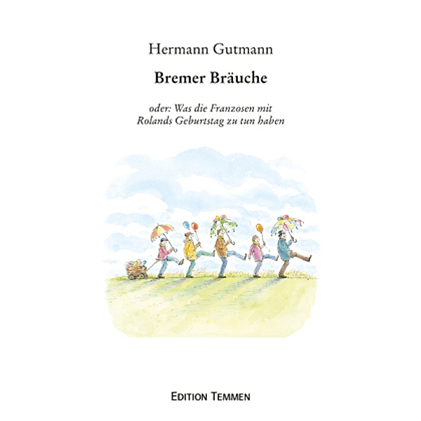 Bremer Bräuche, Hermann Gutmann