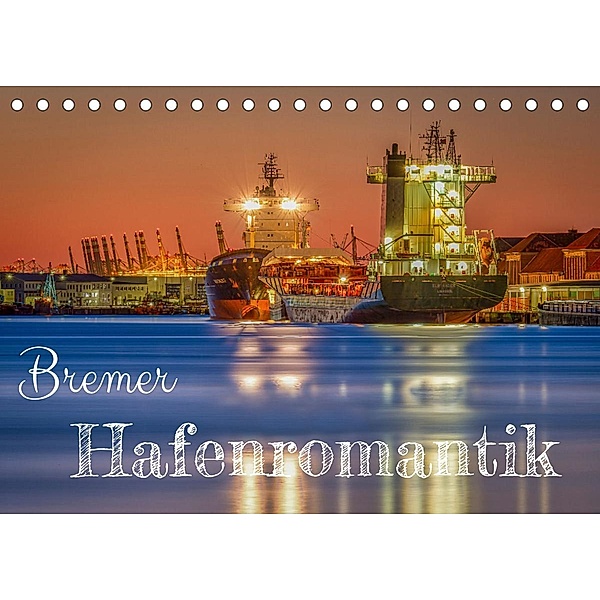 Bremer Hafenromantik (Tischkalender 2022 DIN A5 quer), Urte Kortjohann Photography