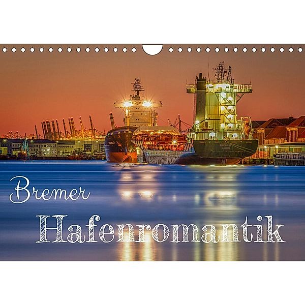 Bremer Hafenromantik (Wandkalender 2022 DIN A4 quer), Urte Kortjohann Photography