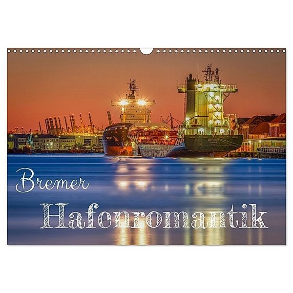 Bremer Hafenromantik (Wandkalender 2024 DIN A3 quer), CALVENDO Monatskalender, Urte Kortjohann Photography
