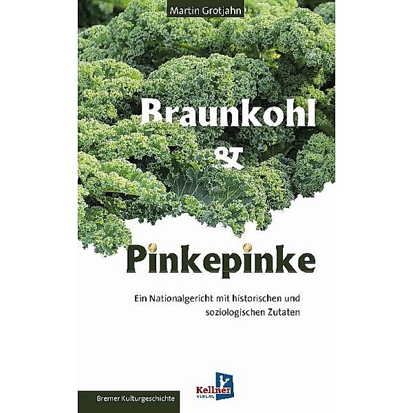 Bremer Kulturgeschichte / Braunkohl & Pinkepinke, Martin Grotjahn