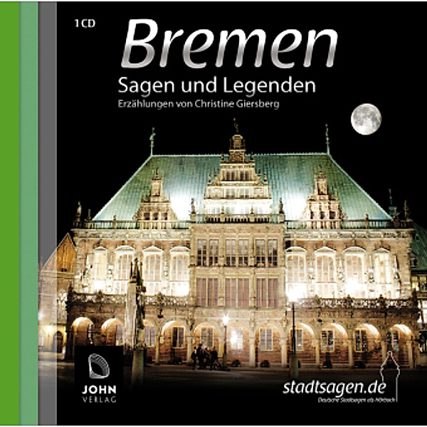 Bremer Sagen und Legenden, 1 Audio-CD, Christine Giersberg, Uve Teschner