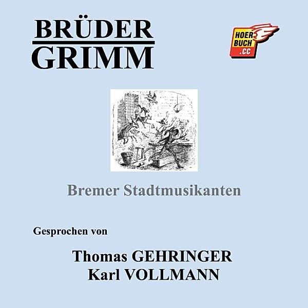 Bremer Stadtmusikanten, Wilhelm Grimm, Jakob Grimm