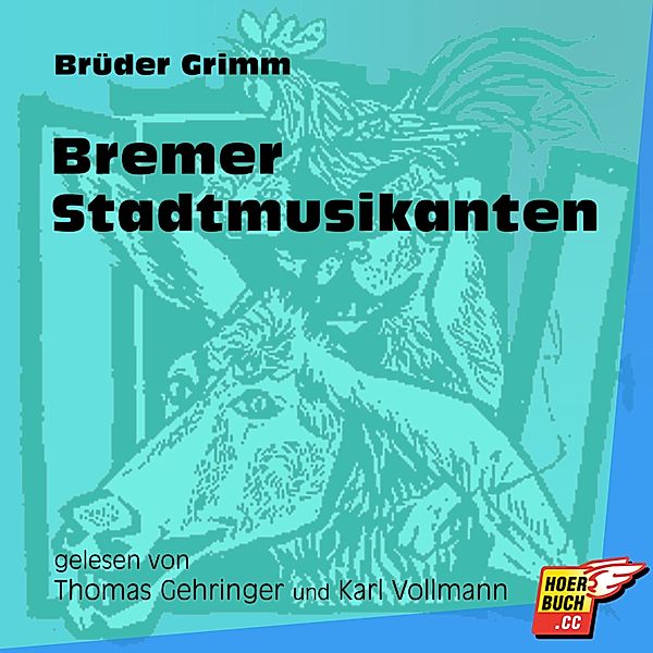 Bremer Stadtmusikanten, Die Gebrüder Grimm