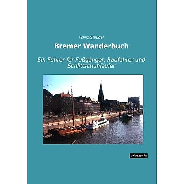 Bremer Wanderbuch, Franz Steudel