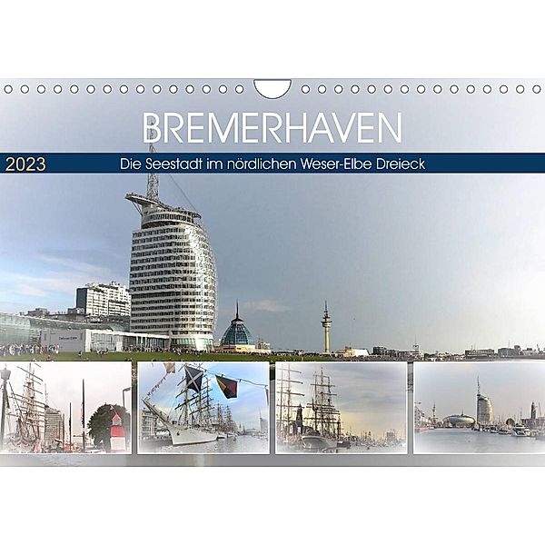 BREMERHAFEN Die Seestadt im nördlichen Weser-Elbe Dreieck (Wandkalender 2023 DIN A4 quer), Günther Klünder