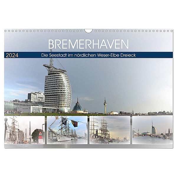BREMERHAFEN Die Seestadt im nördlichen Weser-Elbe Dreieck (Wandkalender 2024 DIN A3 quer), CALVENDO Monatskalender, Günther Klünder