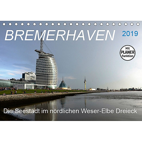 BREMERHAVEN - 2019 (Tischkalender 2019 DIN A5 quer), Günther Klünder