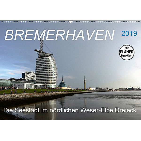 BREMERHAVEN - 2019 (Wandkalender 2019 DIN A2 quer), Günther Klünder