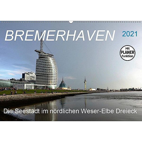 BREMERHAVEN - 2021 (Wandkalender 2021 DIN A2 quer), Günther Klünder