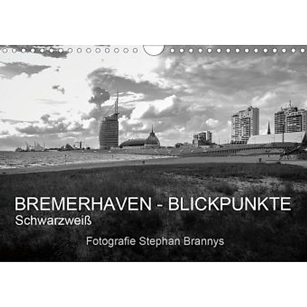 Bremerhaven - Blickpunkte Schwarzweiß (Wandkalender 2020 DIN A4 quer), Stephan Brannys