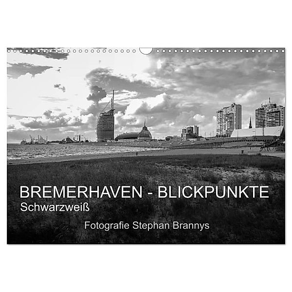 Bremerhaven - Blickpunkte Schwarzweiss (Wandkalender 2024 DIN A3 quer), CALVENDO Monatskalender, Stephan Brannys