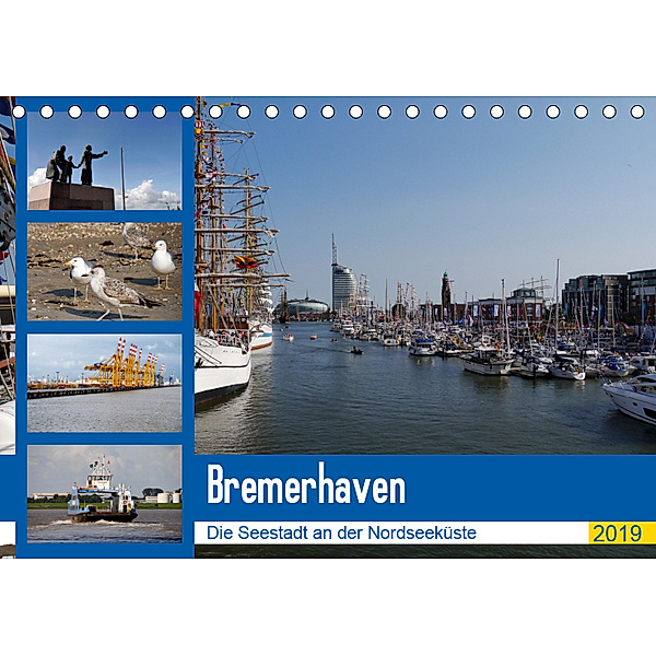 Bremerhaven. Die Seestadt an der Nordseeküste (Tischkalender 2019 DIN A5 quer), Frank Gayde