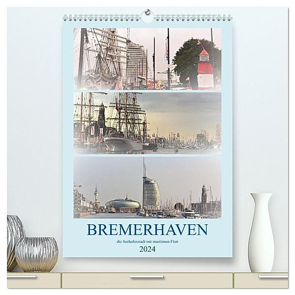 BREMERHAVEN die Seestadt mit maritimen Flair - 2024 (hochwertiger Premium Wandkalender 2024 DIN A2 hoch), Kunstdruck in Hochglanz, Günther Klünder