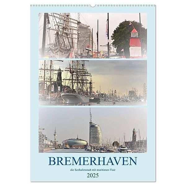 BREMERHAVEN die Seestadt mit maritimen Flair - 2025 (Wandkalender 2025 DIN A2 hoch), CALVENDO Monatskalender, Calvendo, Günther Klünder
