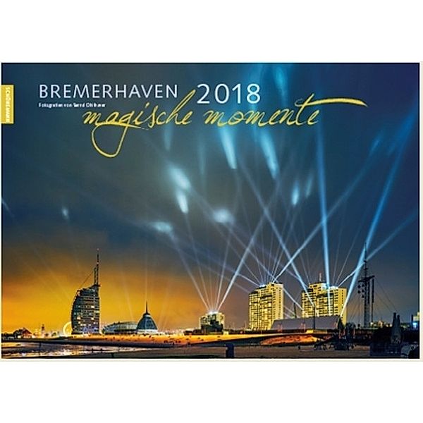 Bremerhaven - magische Momente 2018