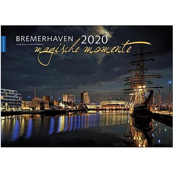 Bremerhaven - Magische Momente 2020