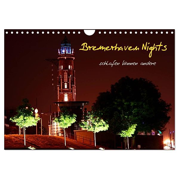 Bremerhaven Nights (Wandkalender 2024 DIN A4 quer), CALVENDO Monatskalender, Timo Weis