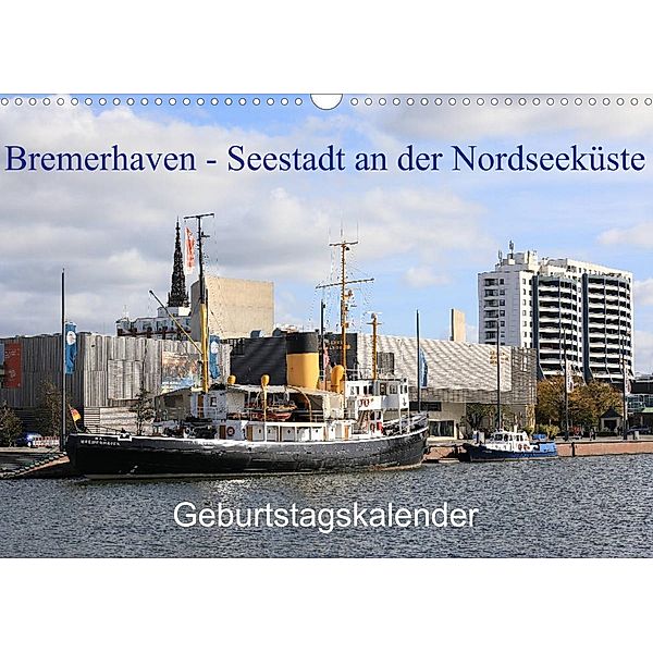 Bremerhaven - Seestadt an der Nordseeküste Geburtstagskalender (Wandkalender 2023 DIN A3 quer), Frank Gayde